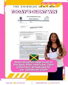 Naturalization Approved After Interview for our Jamaican Client