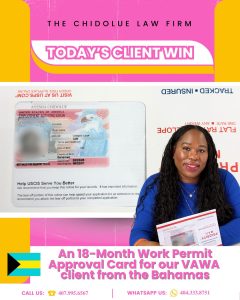 An 18-Month Work Permit Approval Card for Our VAWA Client from the Bahamas